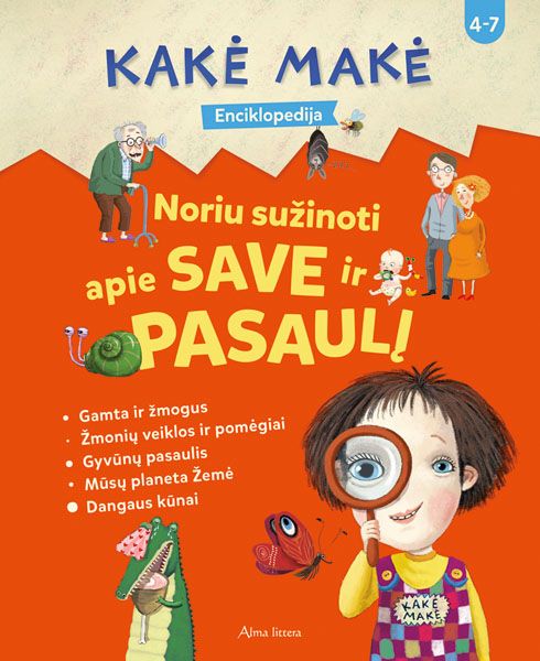 Kakė Makė. Enciklopedija. Noriu sužinoti apie SAVE ir PASAULĮ